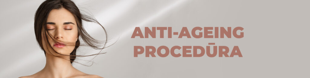 Anti-ageing procedūra